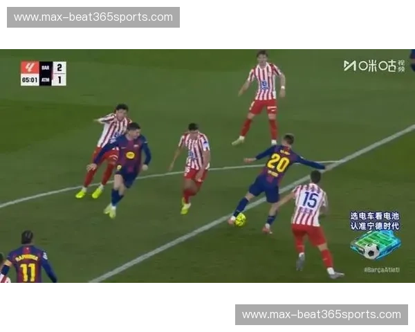 史诗对决，巅峰之战：马竞vs巴萨次回合，谁将是诺坎普的王者？